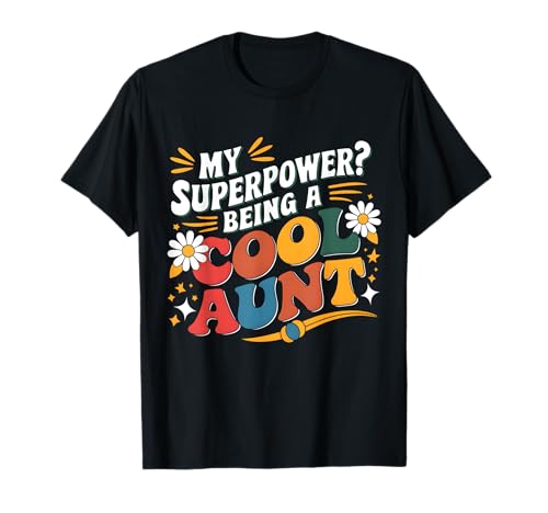 My Superpower Being a Cool Aunt Proud Niece Nephew Auntie T-Shirt