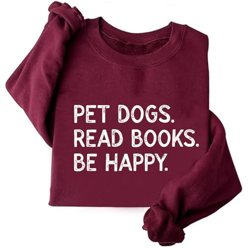 Image of TONGCHEN Pet Dogs Read Books Be Happy Sweatshirt for Women Bookish Lover Gift (US, Alpha, X-Large, Regular, Regular, Wine Red)