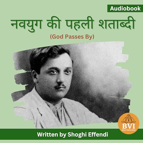 नवयुग की पहली शताब्दी - God Passes By - Hindi Audiobook cover art