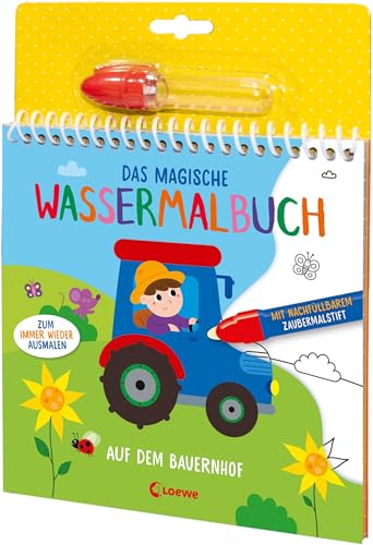 Das magische Wassermalbuch - Auf dem Bauernhof: Male die tollen Motive mit...