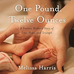 One Pound, Twelve Ounces Audiolibro Por Melissa Harris arte de portada