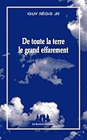 De toute la terre le grand effarement 284681323X Book Cover