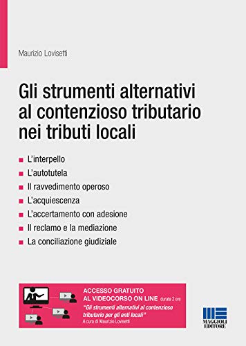 9788891631701 Gli strumenti alternativi al contenzioso tributario nei tributi locali
