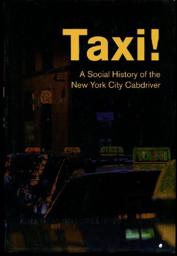Taxi!: A Social History of the New York City Cabdriver