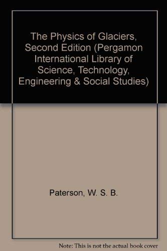 Buy Physics of Glaciers (Pergamon International Library of Science, Technology, Engineering & Social Studies) — BookShops.in