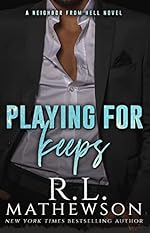 Playing For Keeps (A Neighbor From Hell Series Book 1)