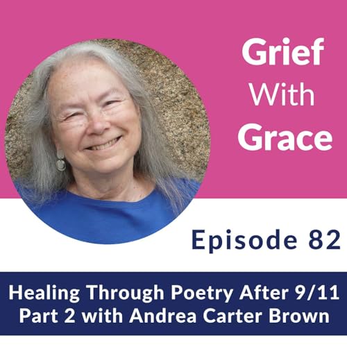 Ep 82 Healing Through Poetry After 9/11 - Part 2 with Andrea Carter Brown Podcast Por  arte de portada