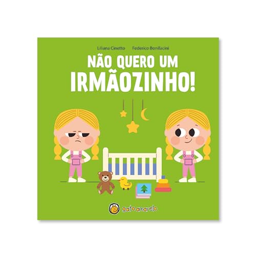 Cresço e Apareço: Não Quero um Irmãozinho!: