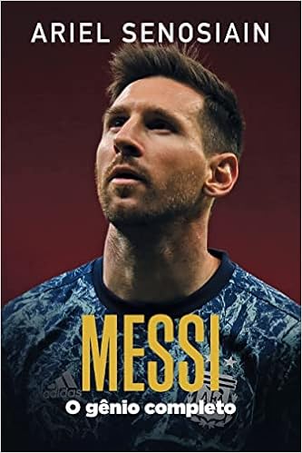 Messi: o Gênio Completo