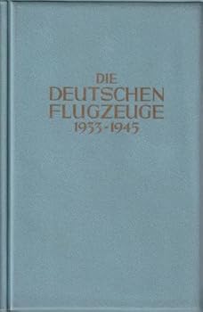 Hardcover Die Deutschen Flugzeuge 1933-1945. [German] Book