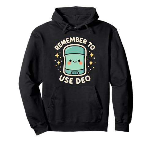 Desodorante Remember To Use Deo Personaje Divertido Sudadera con Capucha