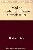 Dead on prediction 0304936596 Book Cover