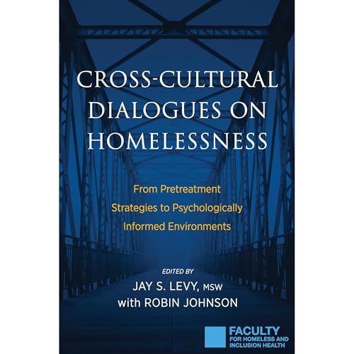 Cross-Cultural Dialogues on Homelessness by Jay S. Levy, Robin Johnson, John Conolly, Ray Middleton, Suzanne Quinney episode artwork