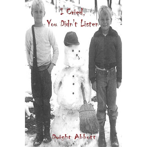 I Cried, You Didn't Listen: A First Person Look at a Childhood Spent Inside CYA Youth Detention Systems (Authored by Dwight Abbott) episode artwork