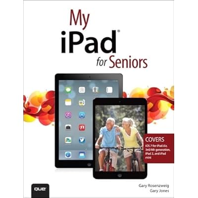 My iPad for Seniors: Covers Ios 7 for Ipad Air, 3rd  4th Generation, Ipad 2, and Ipad Mini 1st Edition