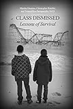  Class Dismissed: Lessons of Survival