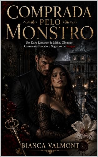 Comprada Pelo Monstro: Um Dark Romance de Máfia, Obsessão, Casamento Forçado e Segredos de Sangue (Portuguese Edition)