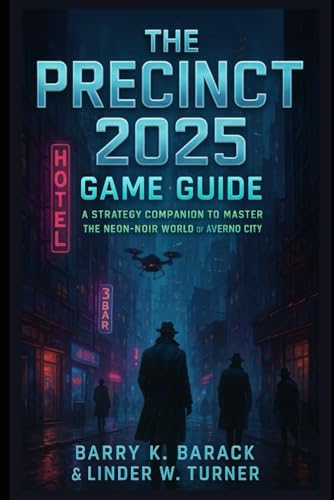 The Precinct 2025 Game Guide: A Strategy Companion to Master the Neon-Noir World of Averno City