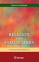 Religion and Family Links: Neofunctionalist Reflections 0387756205 Book Cover