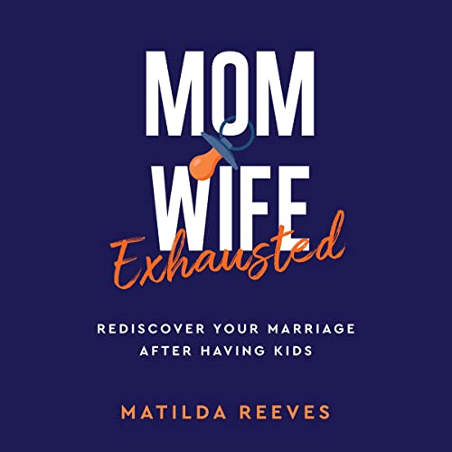 Mom, Wife, Exhausted by Matilda Reeves episode artwork