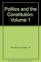 Politics and the Constitution in the History of the United States, Volume I B001RRJCF4 Book Cover