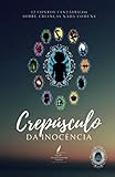 Crepúsculo da Inocência: Contos Fantásticos Sobre Crianças Nada Comuns (Portuguese Edition)