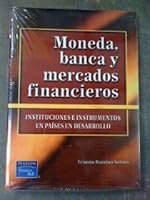 Moneda, Banca Y Mercados Financieros: Instituciones E Instumentos En Países En Desarrollo 9702600820 Book Cover