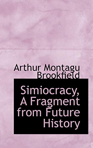 Simiocracy, a Fragment from Future History