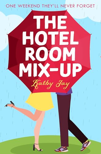 The Hotel Room Mix-Up: A heart-warming and uplifting enemies-to-lovers romcom that will make you smile!