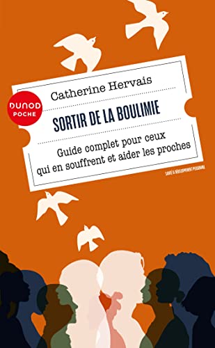 Sortir de la boulimie - 4e éd.: Guide complet pour ceux qui en...