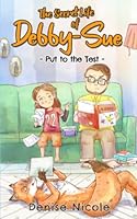 Secret Life of Debby-Sue: Put to the Test 1737695065 Book Cover