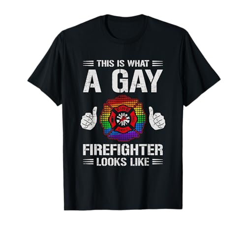 This is What A Gay Firefighter Looks Like T-Shirt