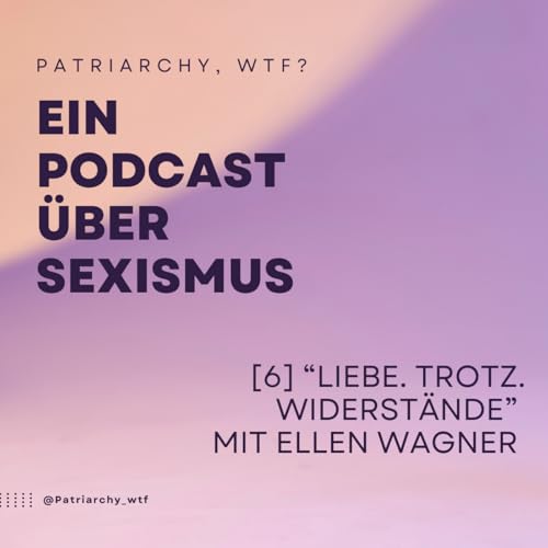[6] "Liebe. Trotz. Widerst&auml;nde" mit Ellen Wagner