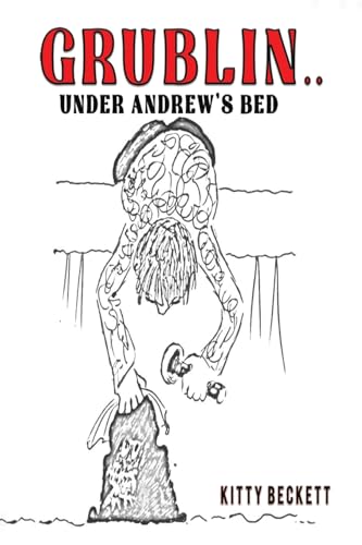 Grublin... Under Andrew's Bed