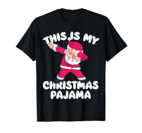 My Christmas Pajamas Dabbing Santa Pajamas Shirt T-Shirt