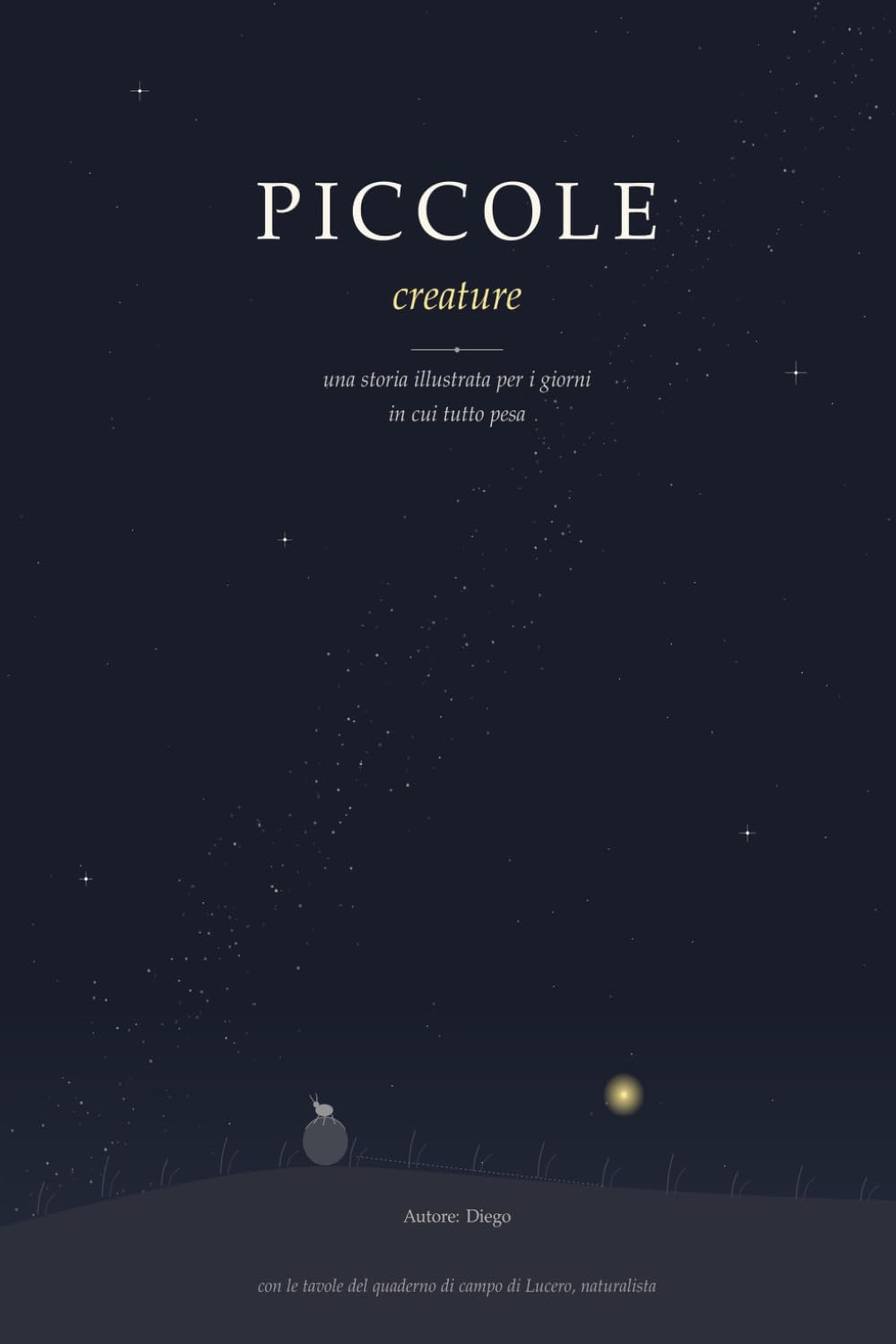 Piccole creature: una storia illustrata per i giorni in cui tutto pesa