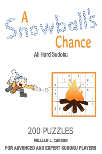 A Snowball's Chance: All Hard Sudoku