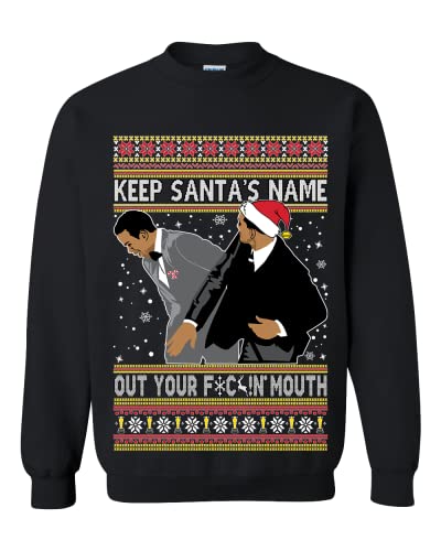 Ugly Christmas Sweater Keep Santa's Name Out Your Mouth Meme Unisex Sweatshirt