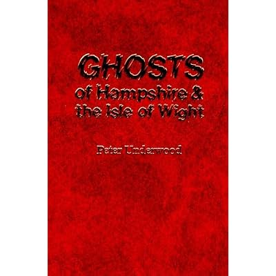 Ghosts of Hampshire and the Isle of Wight