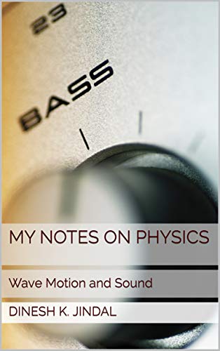 My Notes on Physics: Wave Motion and Sound (Entrance Examination Book 1) (English Edition)