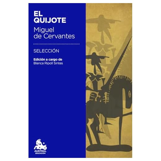 El Quijote: Edición a cargo de Blanca Ripoll Sintes (Austral Educación)