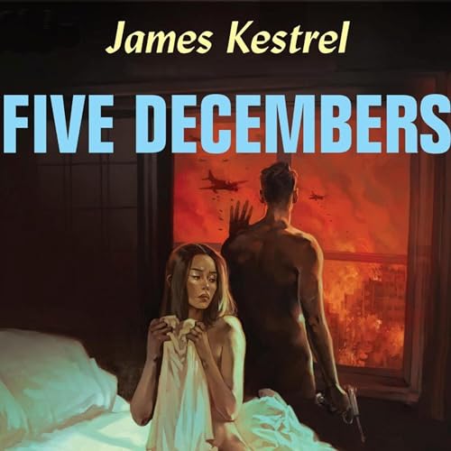 Page de couverture de Ep. 109 - Five Decembers by James Kestrel