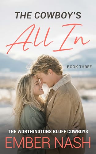 The Cowboy's All In (The Worthingtons Bluff Cowboys Book 3)