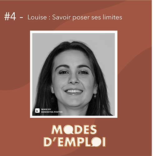 #4 - Louise : Savoir poser ses limites