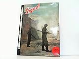 Dokumentation Signal 1943/44. Band 4. Eine kommentierte Auswahl abgeschlossener, völlig unveränderter Beiträge.