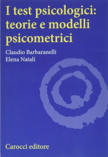  I test psicologici: teorie e modelli psicometrici