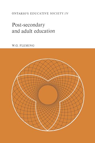 Post-secondary and Adult Education: Ontario's Educative Society, Volume IV (Heritage)