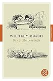 Das große Lesebuch: Originalausgabe (Fischer Klassik) - Wilhelm Busch 
