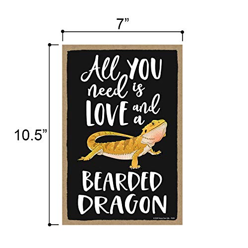 Honey Dew Gifts All You Need is Love and a Bearded Dragon Funny Wooden Home Decor for Pet Reptiles Lovers, Hanging Decorative Wall Sign, 7 Inch by 10.5 Inch, 76202