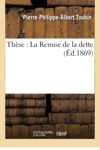 Thèse: La Remise de la Dette (Sciences Sociales) (French Edition)